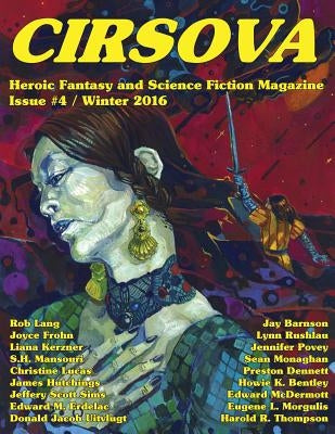 Cirsova #4: Heroic Fantasy and Science Fiction Magazine by Kerzner, Liana