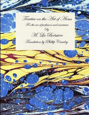 Treatise on the Art of Arms by La Boëssière, Antoine Texier