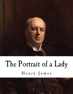The Portrait of a Lady by James, Henry