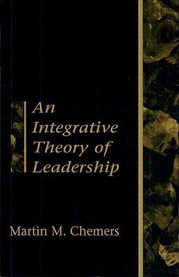 An Integrative Theory of Leadership by Chemers, Martin