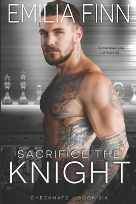 Sacrifice The Knight by Finn, Emilia