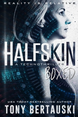 Halfskin Boxed: A Technothriller by Bertauski, Tony