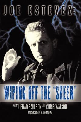 Joe Estevez: Wiping Off the Sheen by Paulson, Brad