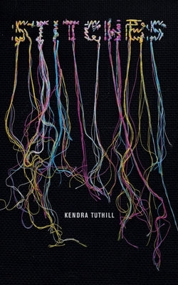 Stitches by Tuthill, Kendra