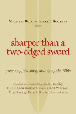 Sharper Than a Two-Edged Sword: Preaching, Teaching, and Living the Bible by Root, Michael