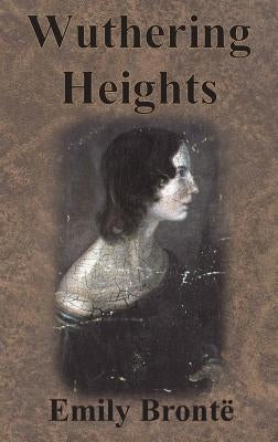 Wuthering Heights by Brontë, Emily