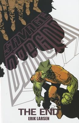 Savage Dragon: The End by Larsen, Erik