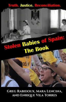 Stolen Babies of Spain: The Book by Lencina, Mara