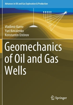 Geomechanics of Oil and Gas Wells by Karev, Vladimir