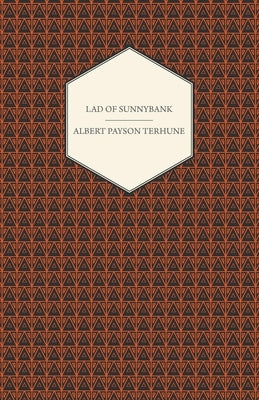 Lad of Sunnybank by Terhune, Albert Payson