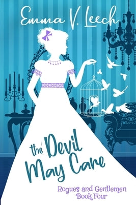 The Devil May Care: Rogues & Gentlemen Book 4 by Leech, Emma V.