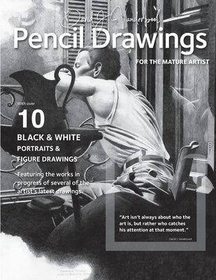 Pencil Drawings: for the mature artists by Vanderpool, David