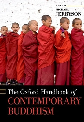 The Oxford Handbook of Contemporary Buddhism by Jerryson, Michael