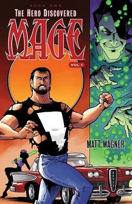 Mage Book One: The Hero Discovered Part One (Volume 1) by Wagner, Matt
