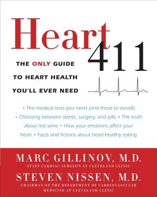 Heart 411: The Only Guide to Heart Health You'll Ever Need by Gillinov, Marc