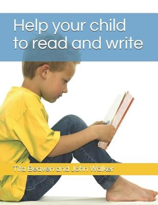 Help your child to read and write: Sounds-Write Activity Book, Initial Code Units 1-7 by Walker, John