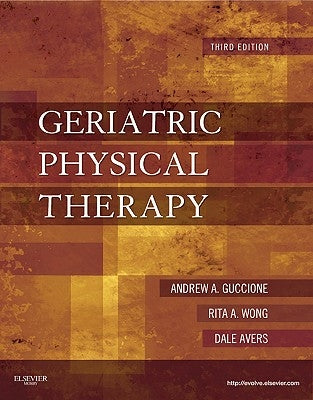 Geriatric Physical Therapy by Guccione, Andrew A.