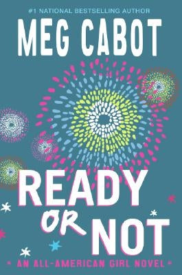 Ready or Not: An All-American Girl Novel by Cabot, Meg
