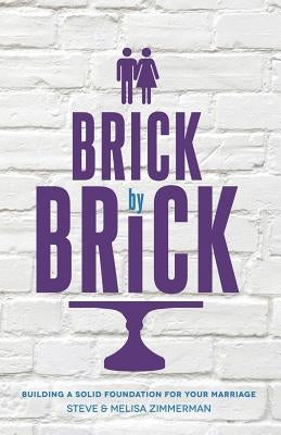 Brick by Brick by Zimmerman, Steven