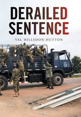 Derailed Sentence by Hillsdon-Hutton, Val