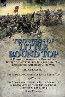 Two Views of Little Round Top: a Pivotal Engagement During the Battle of Gettysburg, July 1st-3rd, 1863 During the American Civil War-The Attack and by Vincent, Boyd