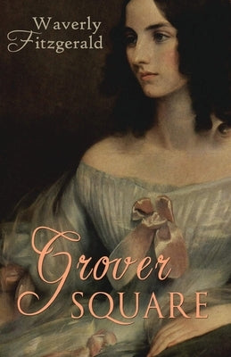 Grover Square: Victorian Historical Fiction by Fitzgerald, Waverly
