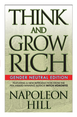 Think and Grow Rich (Gender Neutral Edition) by Hill, Napoleon