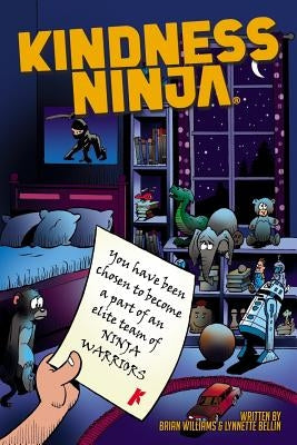 Kindness Ninja: Recruiting The Team by Bellin, Lynette