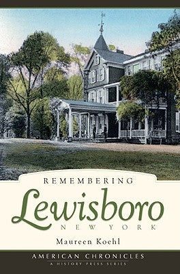 Remembering Lewisboro, New York by Koehl, Maureen
