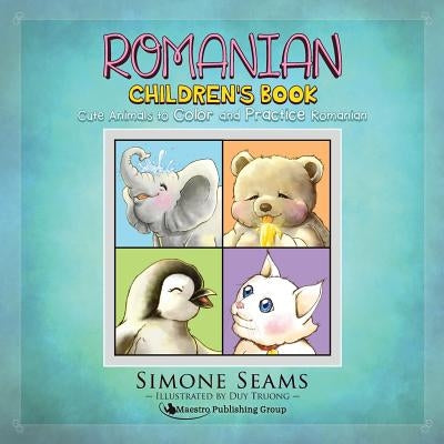 Romanian Children's Book: Cute Animals to Color and Practice Romanian by Truong, Duy