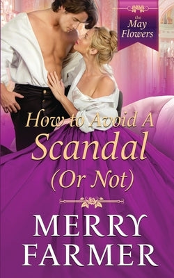 How to Avoid a Scandal (Or Not) by Farmer, Merry