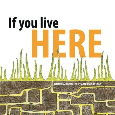 If you live HERE by De Leon, April Diaz