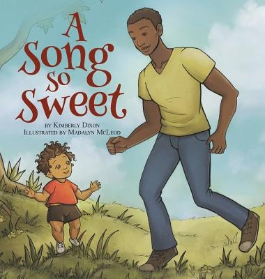 A Song So Sweet by Dixon, Kimberly