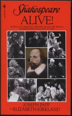 Shakespeare Alive! by Papp, Joseph