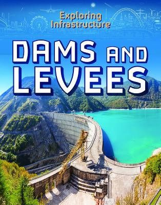 Dams and Levees by Reilly, Kevin