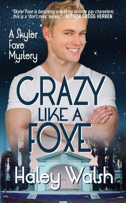 Crazy Like A Foxe by Walsh, Haley