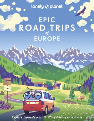 Lonely Planet Epic Road Trips of Europe 1 by Planet, Lonely