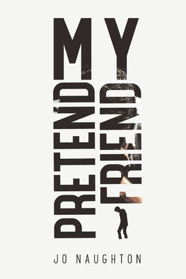 My Pretend Friend by Naughton, Jo