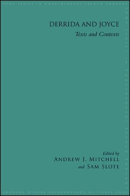Derrida and Joyce: Texts and Contexts by Mitchell, Andrew