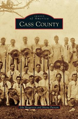 Cass County by Hoogeveen, Lila