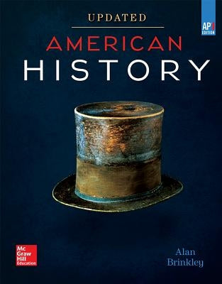 Brinkley, American History: Connecting with the Past Updated AP Edition, 2017, 15e, Student Edition by Brinkley, Alan