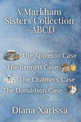 A Markham Sisters Collection - ABCD by Xarissa, Diana