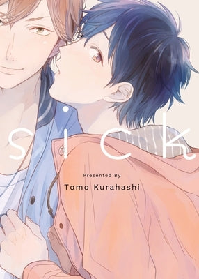 Sick by Kurahashi, Tomo
