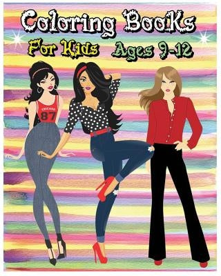Coloring Books For Kids Ages 9-12: Fashion Coloring Book (Fashion & Beauty) by Violet