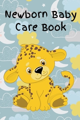 Newborn Baby Care Book: Daily Care, Feeding and Appointments by Rdh Creations