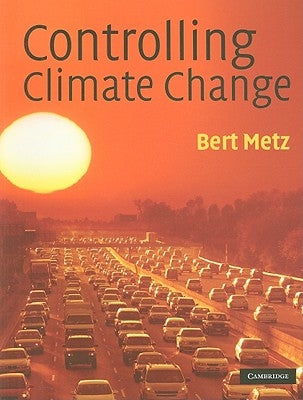 Controlling Climate Change by Metz, Bert