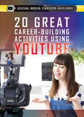 20 Great Career-Building Activities Using Youtube by Furgang, Adam