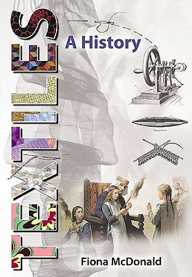 Textiles: A History by McDonald, Fiona