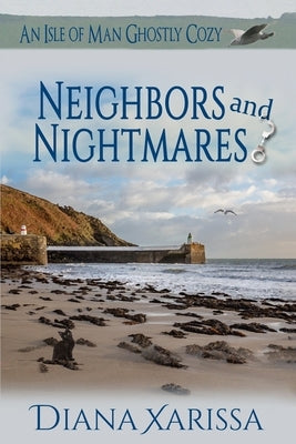 Neighbors and Nightmares by Xarissa, Diana