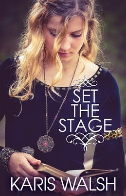 Set the Stage by Walsh, Karis
